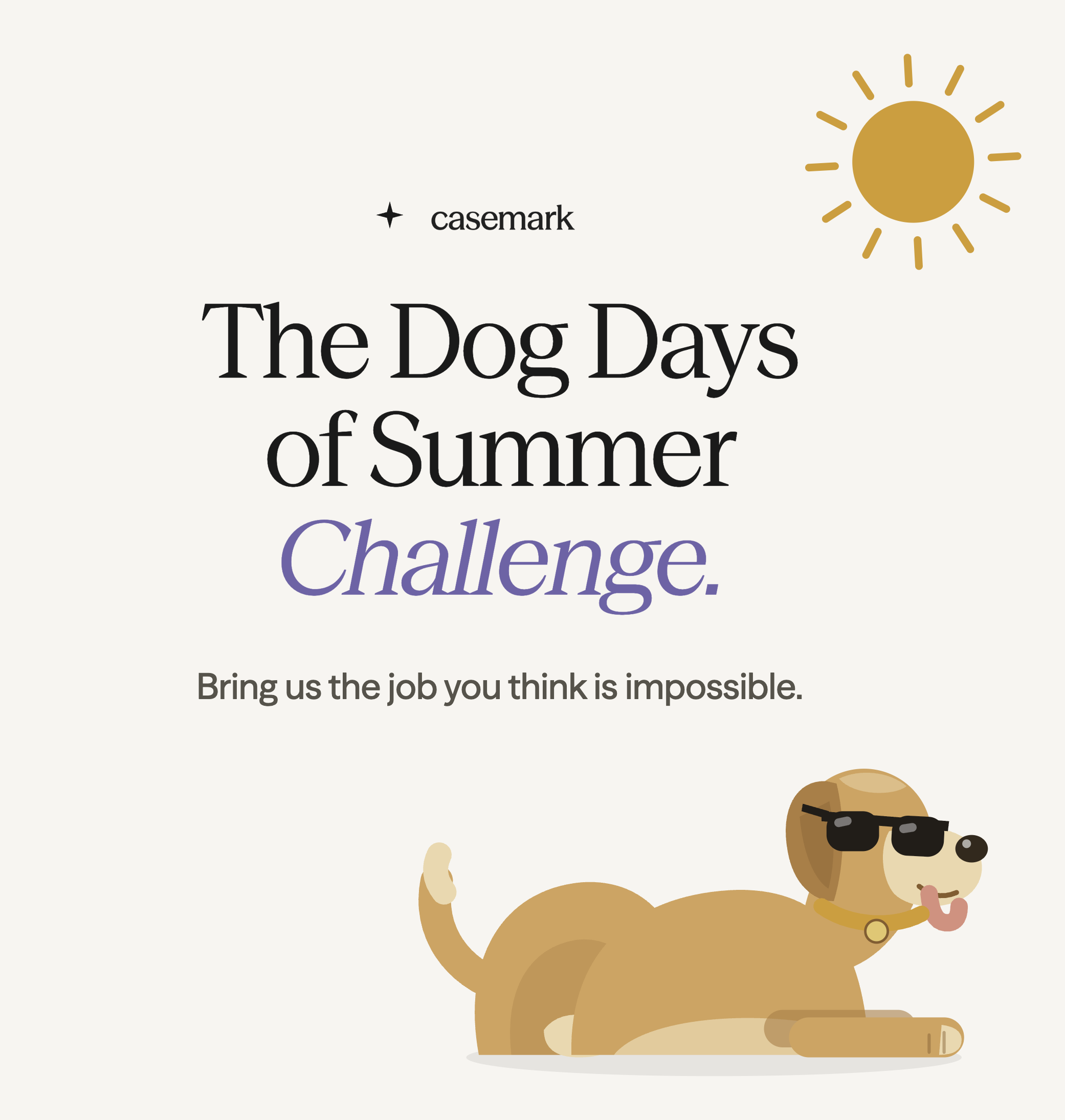 The Dog Days Challenge: Bring Us Your Hardest Legal Problem Before Labor Day